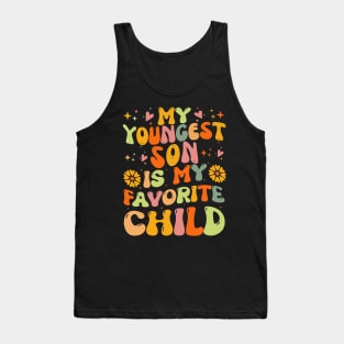 My Youngest Son is My Favorite Child Tank Top